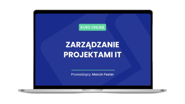 Kurs online: Zarządzanie projektami IT